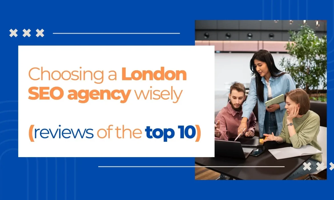 Choosing a London SEO Agency wisely-A2N InfoTech Blog