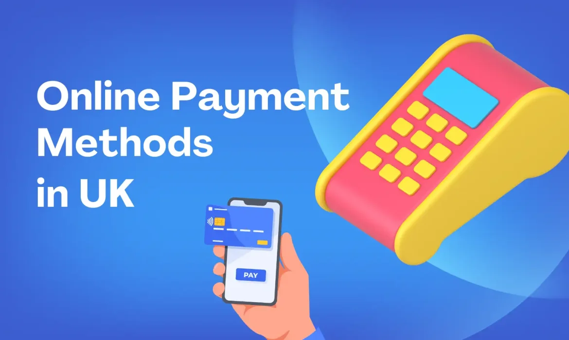 Best Online Payment Gateways in The UK - A2N Infotech Limited